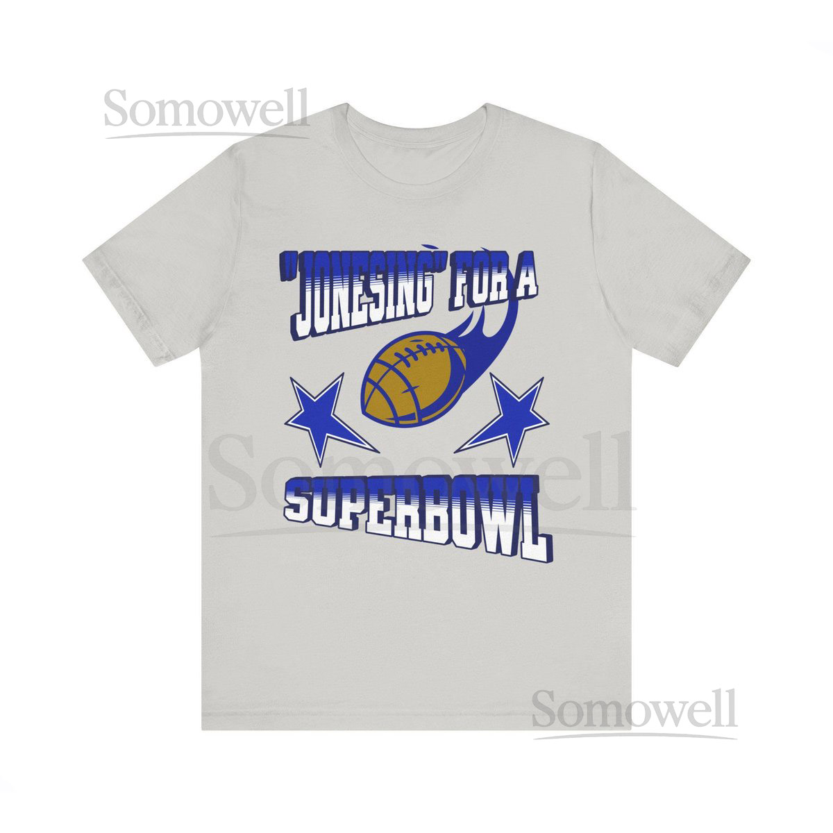 Cowboys Fan T-shirt - Jonesing for a Super Bowl - Unisex Jersey Short Sleeve Tee Dallas Sports Game Day Shirt Apparel T-Shirt _86