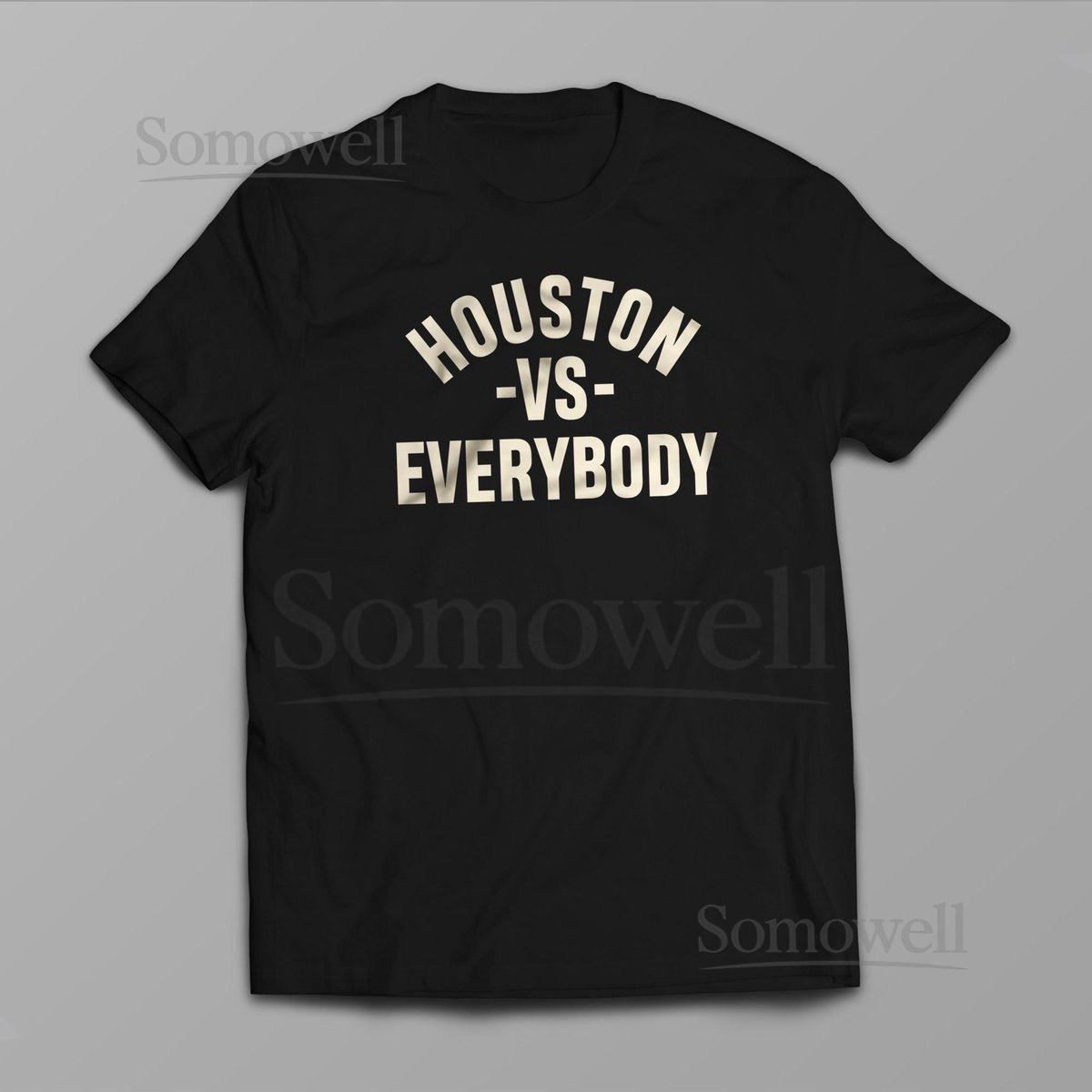 Houston vs Everybody T-Shirt Bold Streetwear Stateme_397