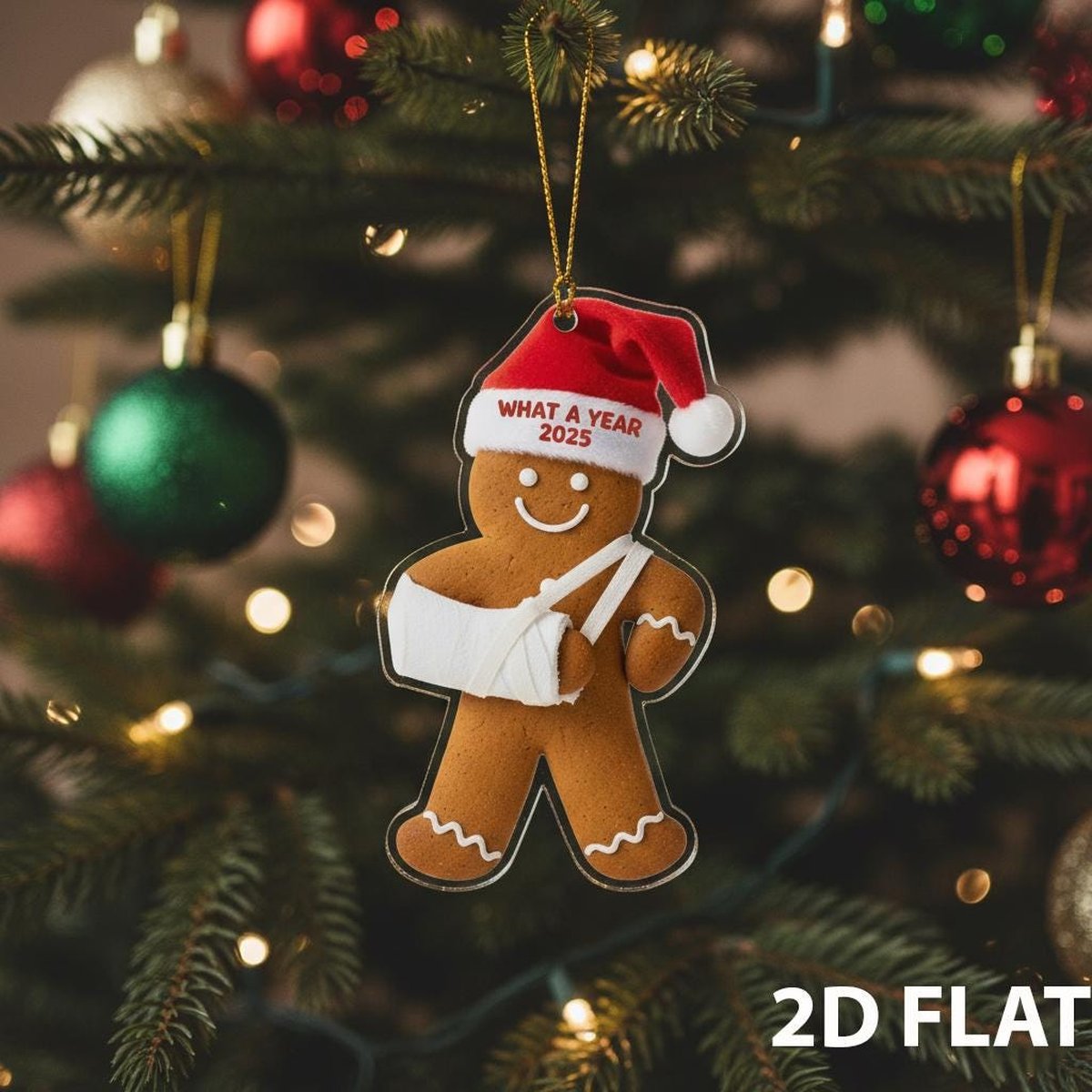 Injury Christmas 2D FLAT Ornament Funny Gingerbread Xmas Ornament Broken Arm Holiday Decor What a Year 2025 Ornament Gift