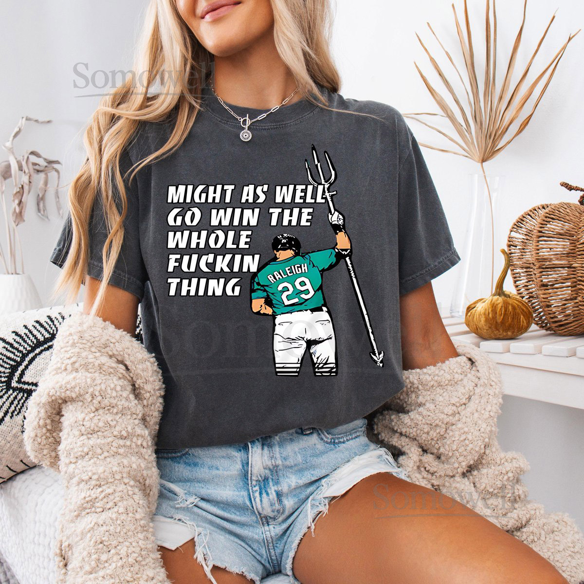 Cal Raleigh Might As Well Go Win The Whole Fckin Thing T Shirt_190