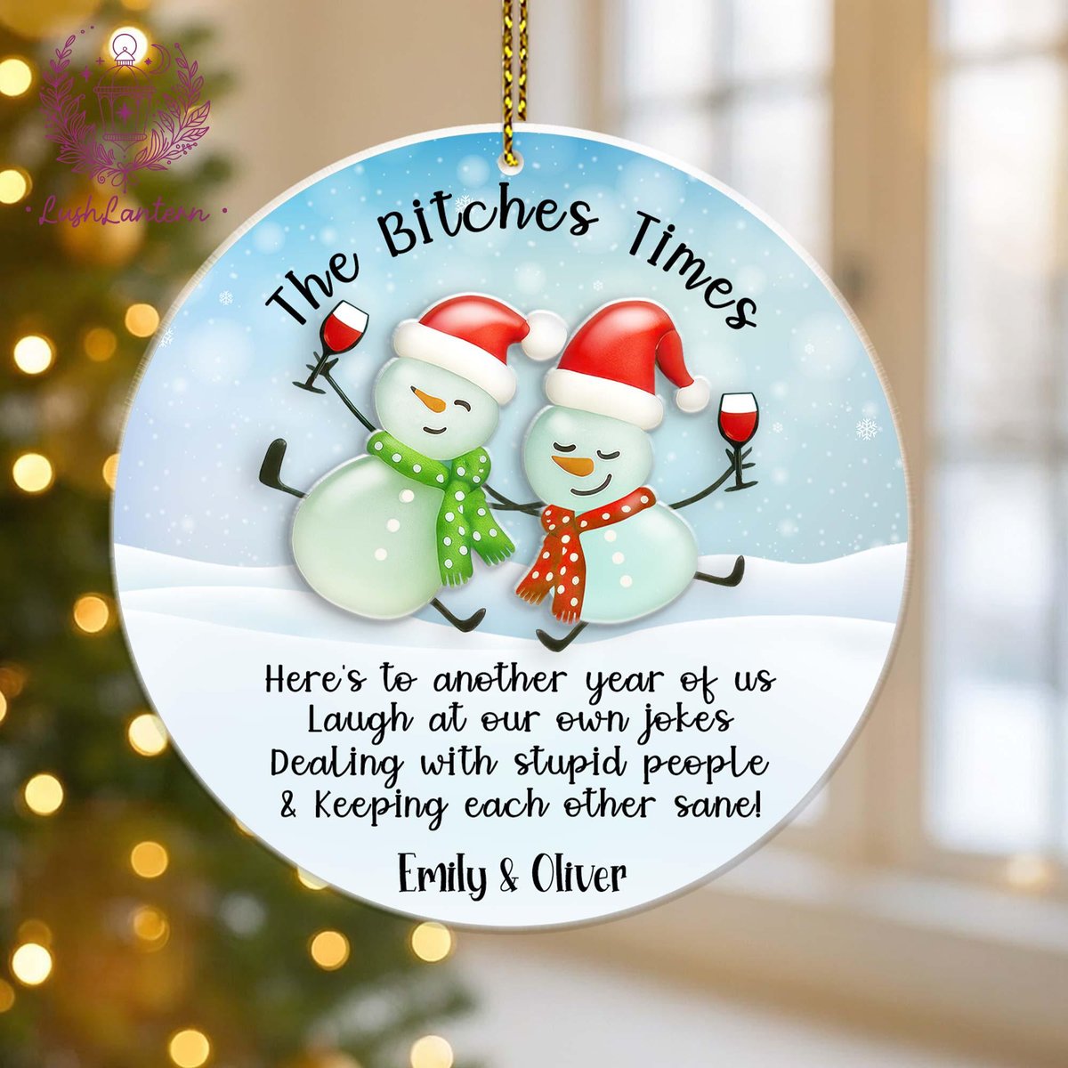 The Btches Times Funny Ornament Acrylic 2 Layered Custom Bestie Christmas Gift Friendship Keepsake for Friends Besties Christmas Gifts