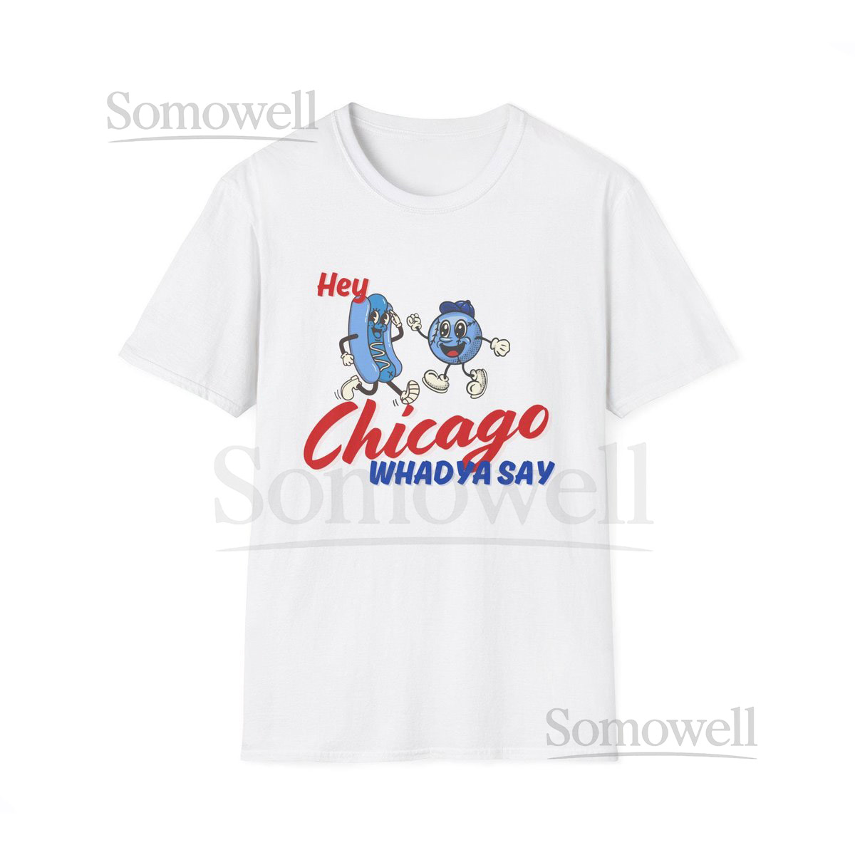 Hey Chicago Whadya Say Unisex T-Shirt Comfy Graphic Tee Chicago Apparel North Side Sports Fans Gift Chicago Baseball Cartoon Top_524