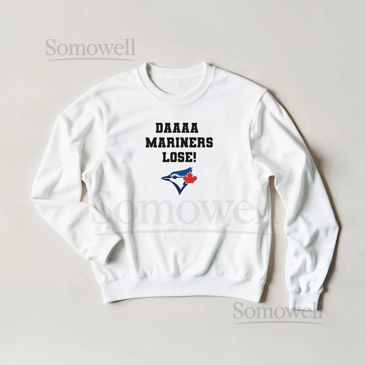 Toronto Blue Jays Crewneck quotDAAA Mariners Losequot Slogan_876
