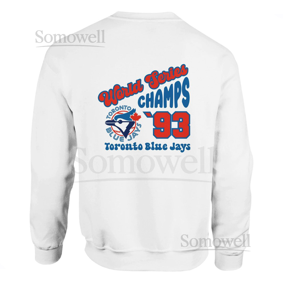 Retro Toronto Blue Jays '93 World Series Champs Sweatshirt_758