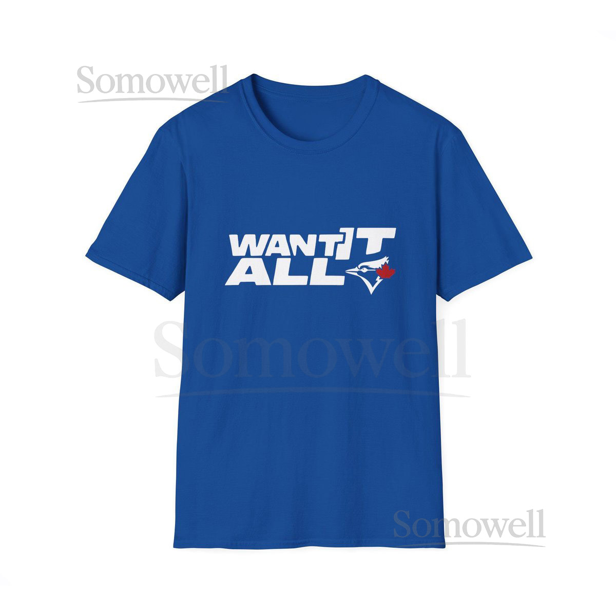 Toronto Baseball 'Want It All' T-Shirt Unisex Softstyle Tee_276