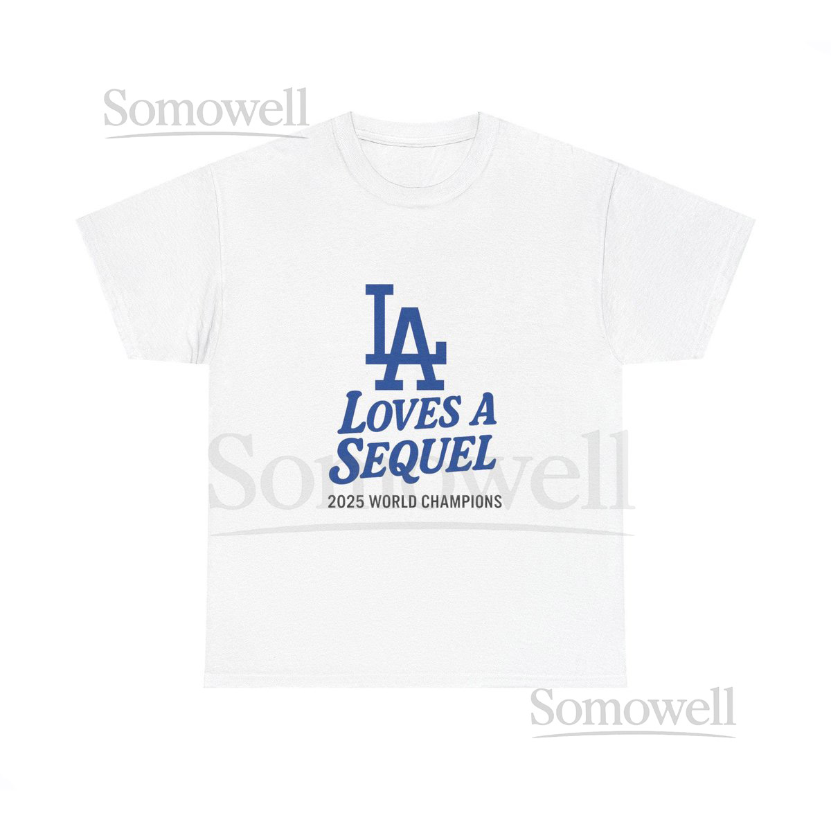 DODGERS LA Loves a Sequel 2025 Champs Streetwear Tee_333
