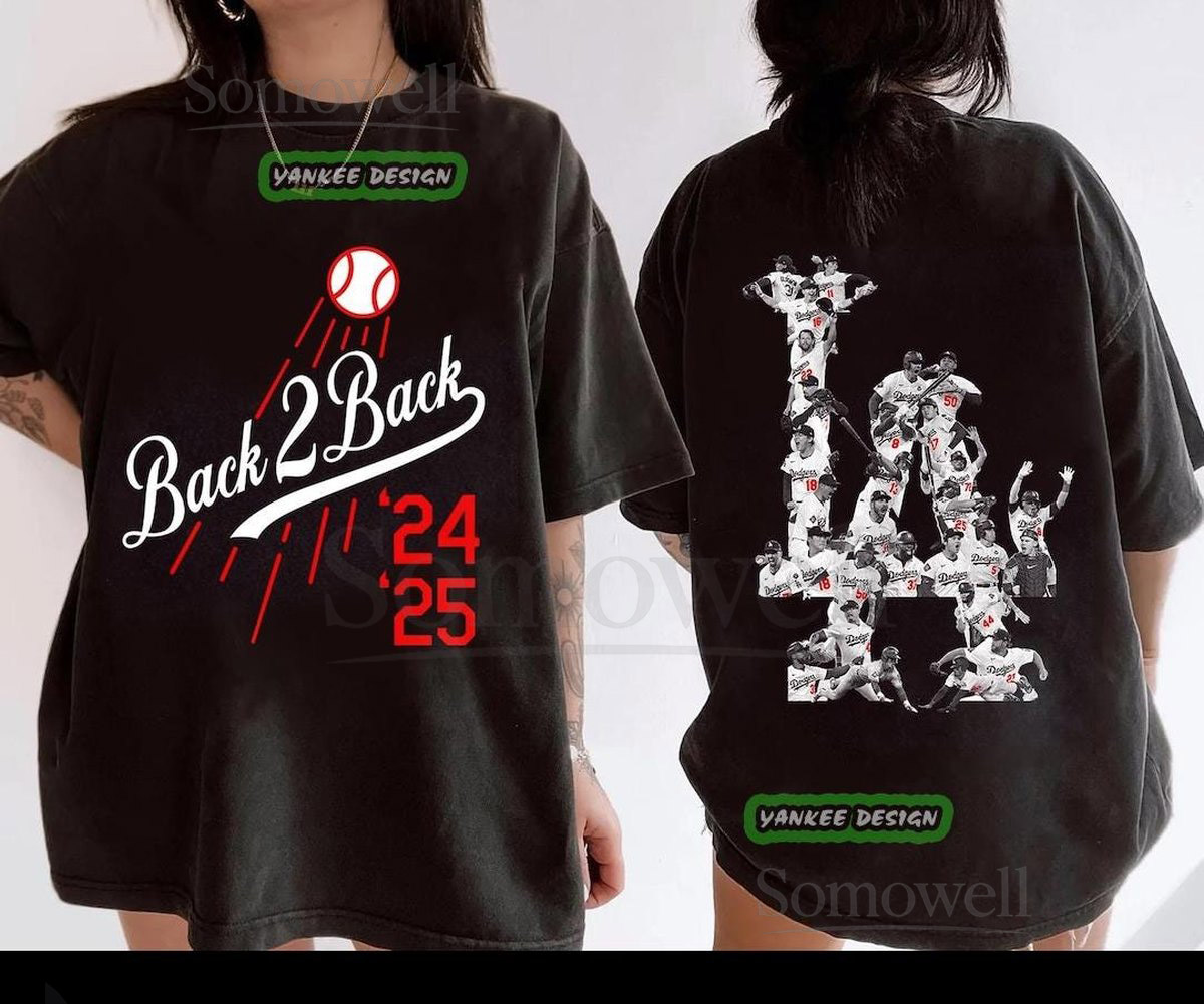 Back 2 Back Champions T Shirt Dodgers 2024 2025 World Series Champions Baseball Team Sports Fan Gift MLB Los Angeles Dodgers Shirts_44
