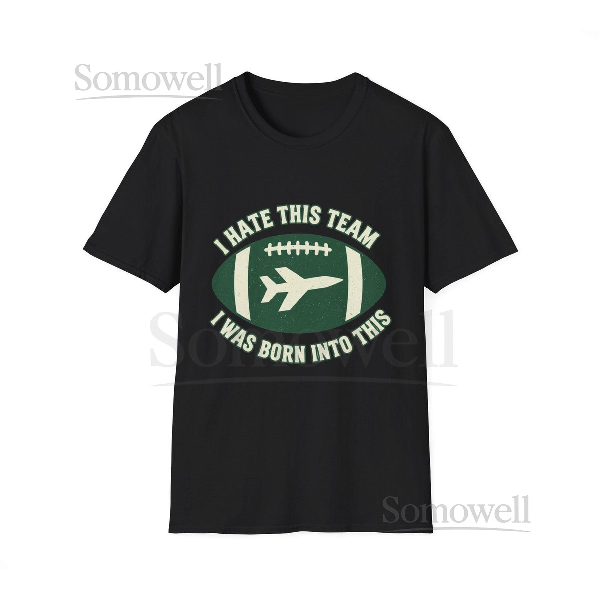 Funny New York Jets I Hate This Team Born Into This Unisex Softstyle T-Shirt Football Tee Humorous Sports Shirt NFL Fan Gift_176