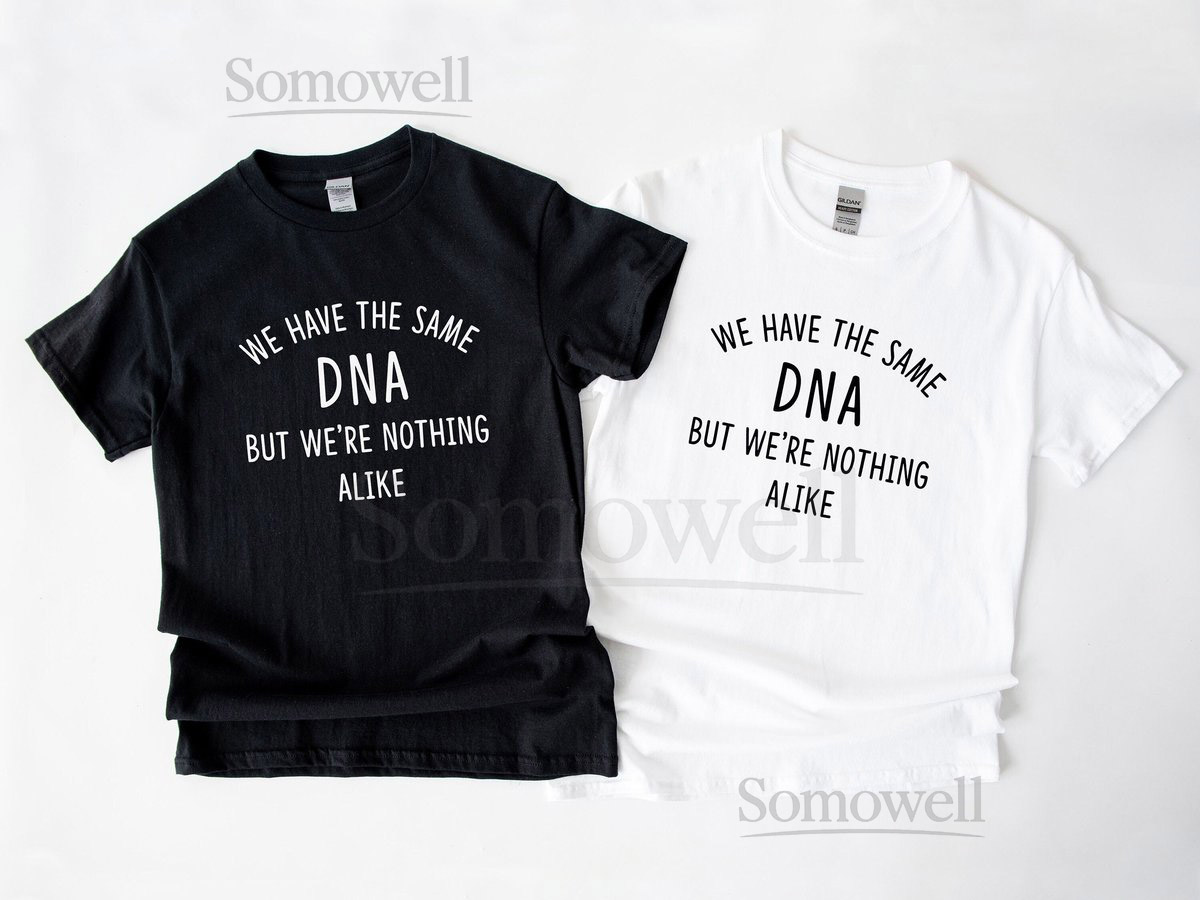 Twins T-Shirt Set Same DNA Nothing Alike - Matching Twin Gift_839