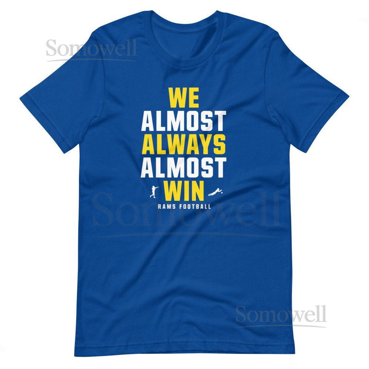Funny Los Angeles Rams T-Shirt quotWe Almost Always Almost Winquot_163