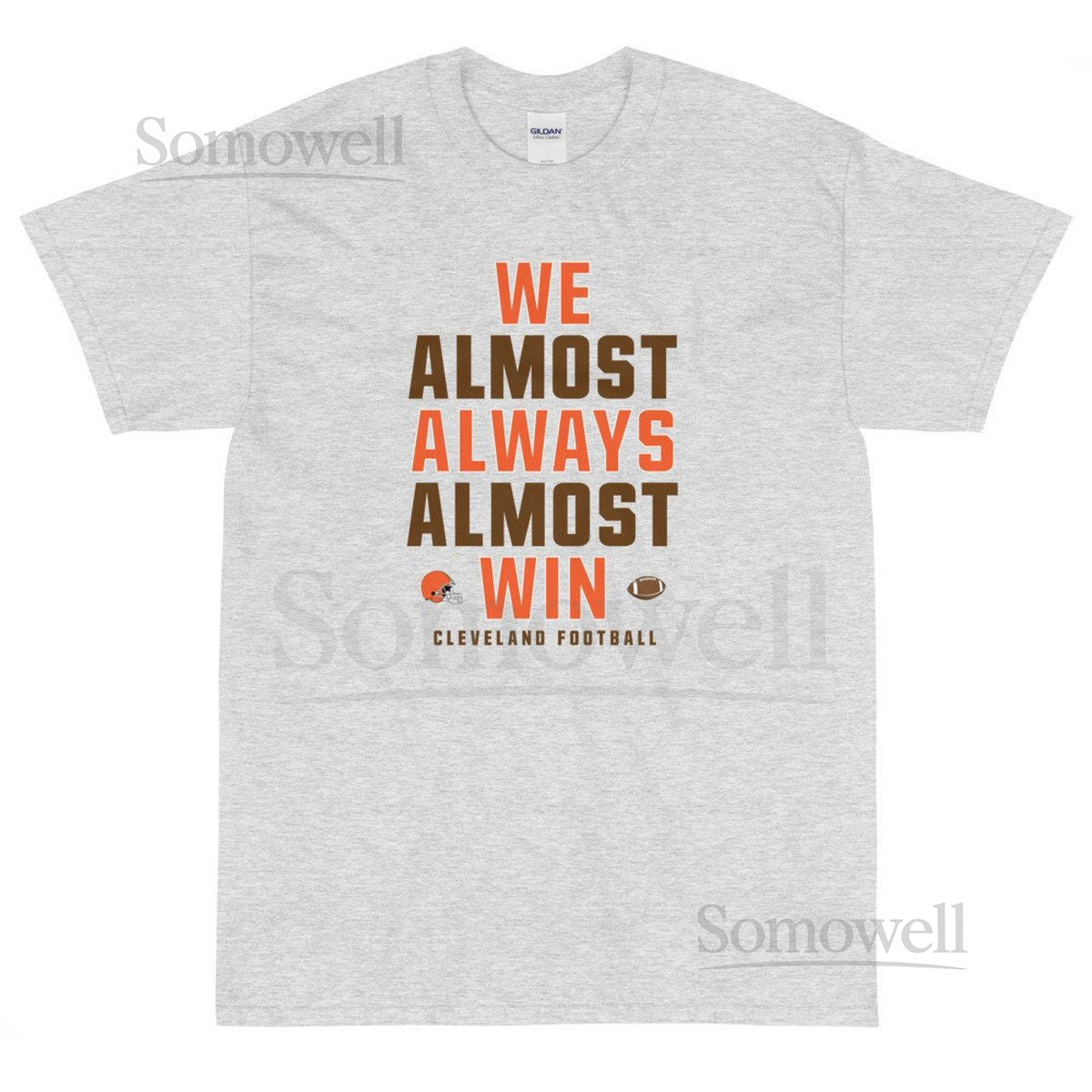 Funny Cleveland Browns T-Shirt We Almost Always Almost Win_464