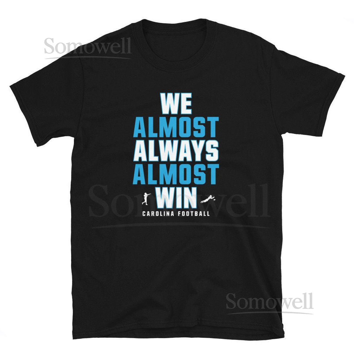 We Almost Always Almost Win funny tee - Carolina Panthers football shirt - Short-Sleeve Unisex T-Shirt_844