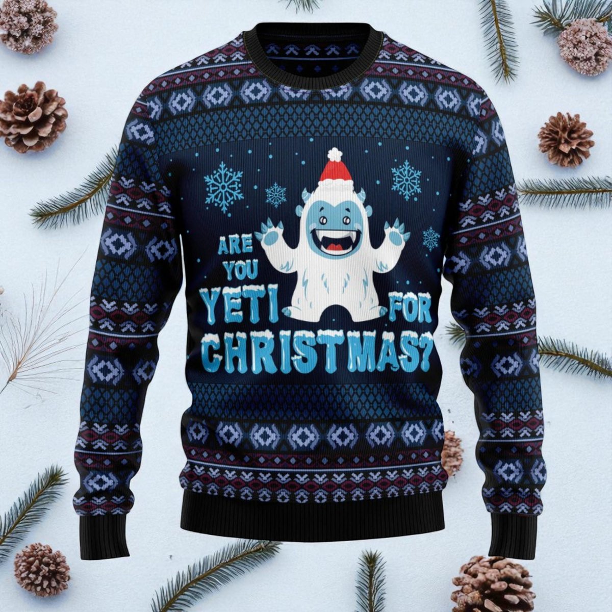Are You Yeti For Christmas Ugly Christmas Sweater Funny Winter Holiday Pullover
