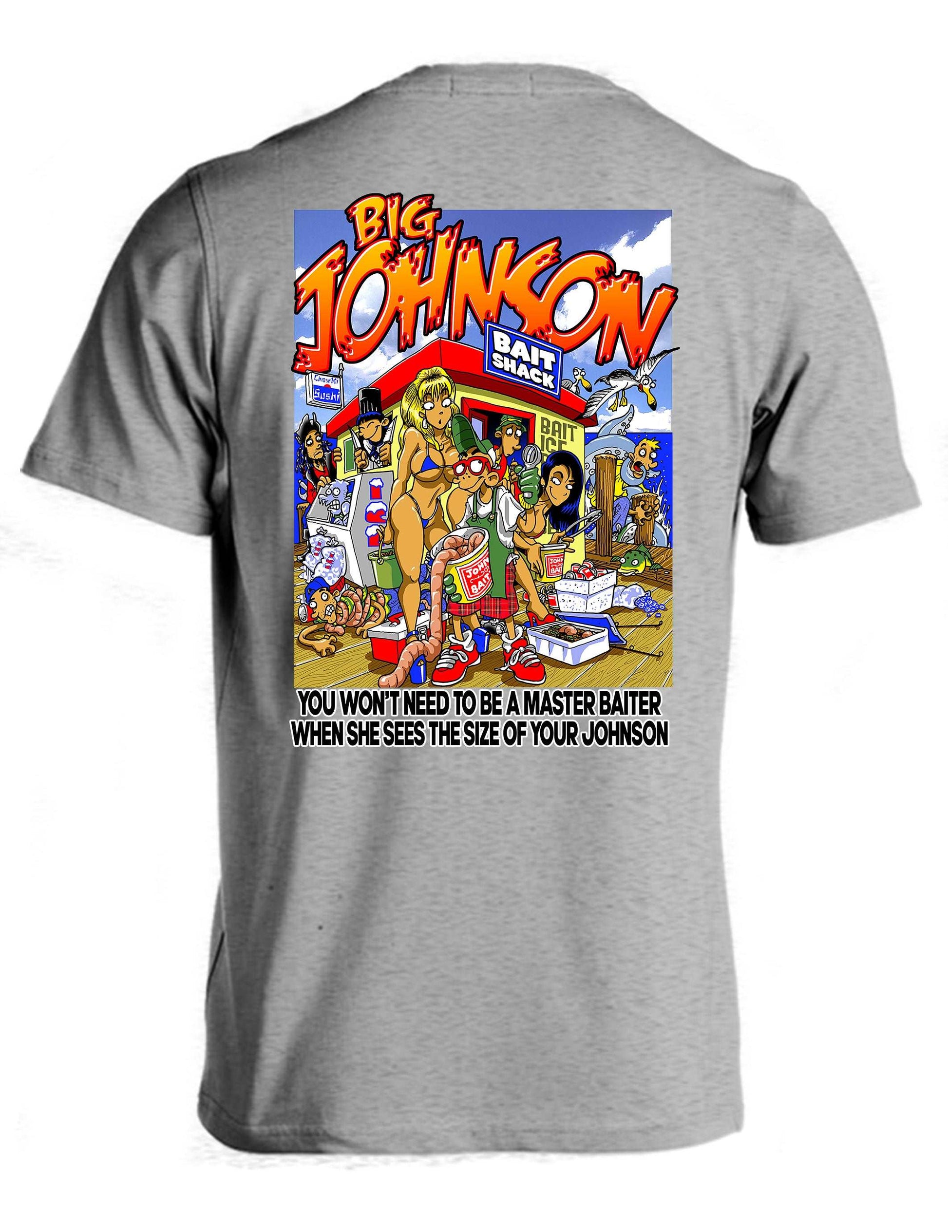 BAIT SHACK  Big Johnson,Funny T-Shirt,Humor Gift for Men & Women