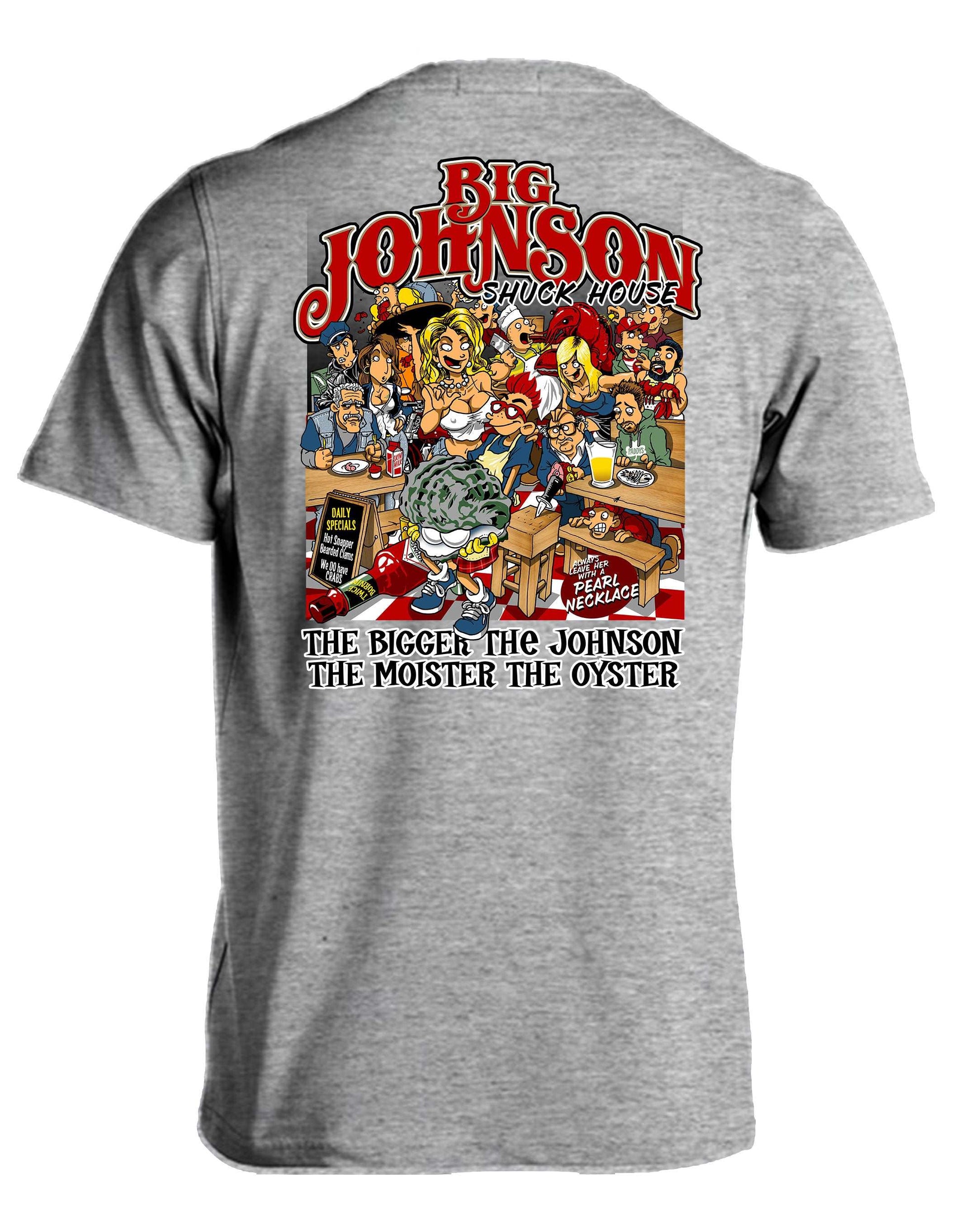 BIG JOHNSON SHUCK HOUSE  Big Johnson,Funny T-Shirt,Humor Gift for Men & Women