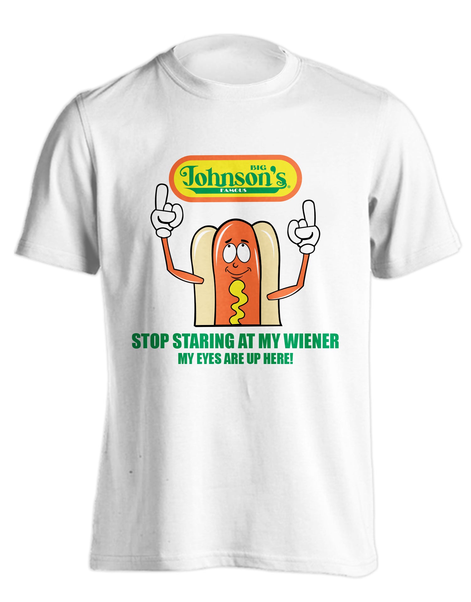 STOP STARING  Big Johnson,Funny T-Shirt,Humor Gift for Men & Women