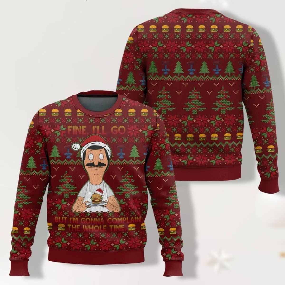 Bob Belcher Fine I'll Go But I'm Gonna Complain Ugly Christmas Sweater Funny TV Show Knit Jumper