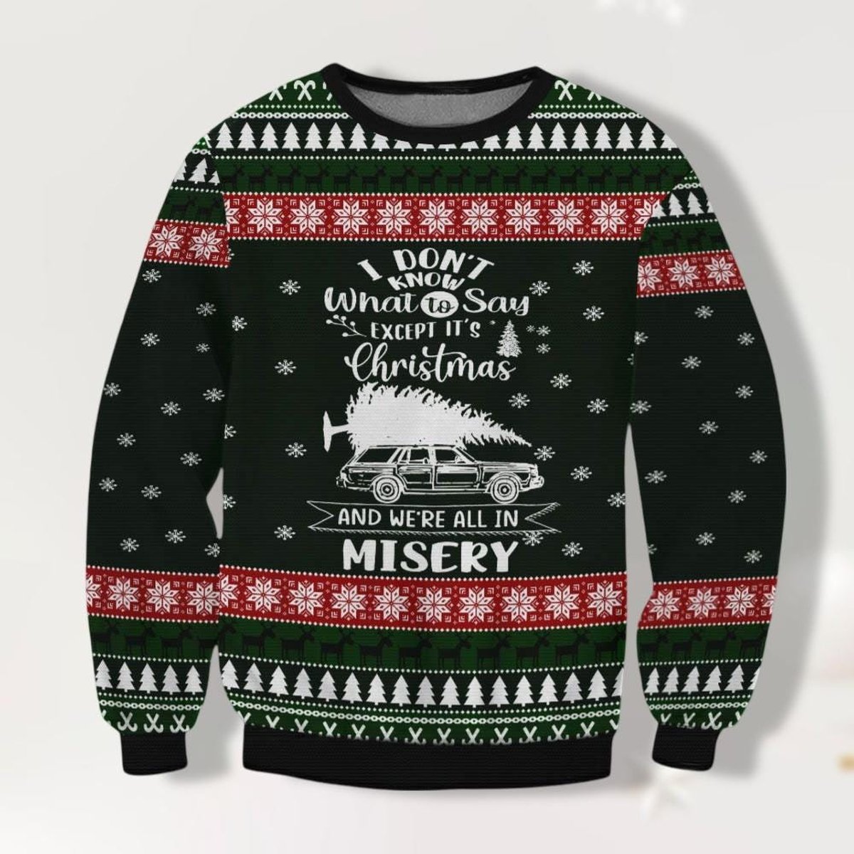 National Lampoon Christmas Vacation We're All In Misery Ugly Sweater Green Jumper