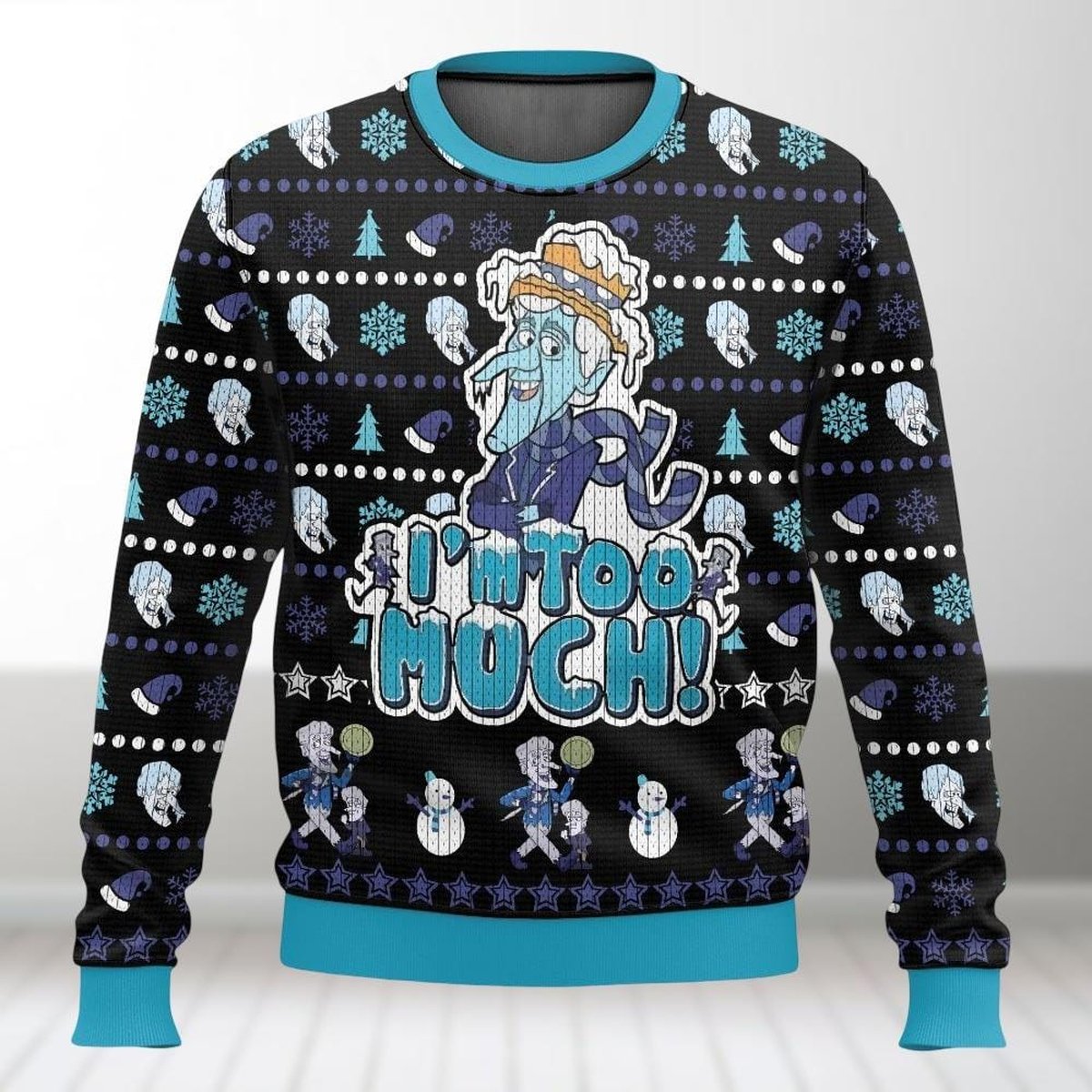 Snow Miser I’m Too Much Ugly Sweater Funny Frosty Christmas Movie Holiday Gift
