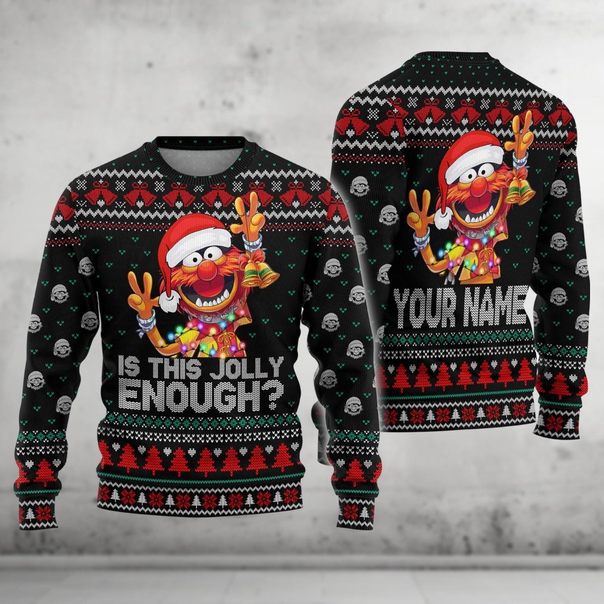 Funny Muppet Is This Jolly Enough Custom Ugly Christmas Sweater Holiday Pullover