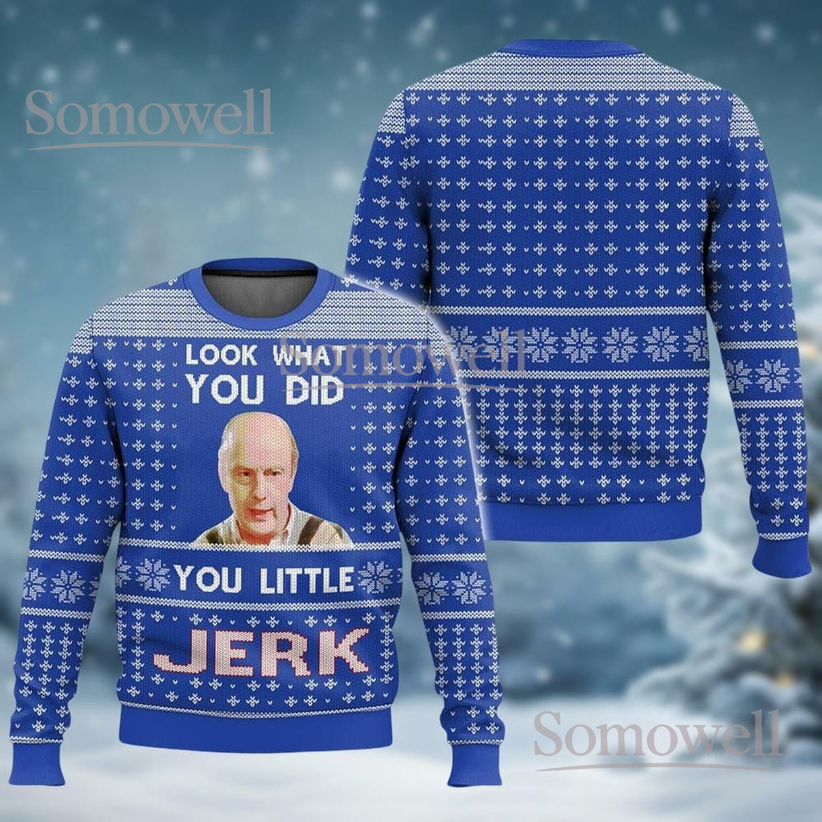 Look What You Did You Little Jerk Ugly Christmas Sweater Funny Home Alone Movie Gift