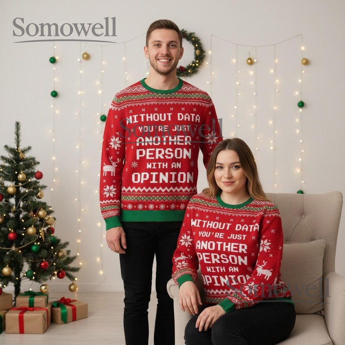 Without Data You’re Just Another Person With An Opinion Funny Quote Christmas Ugly Sweater