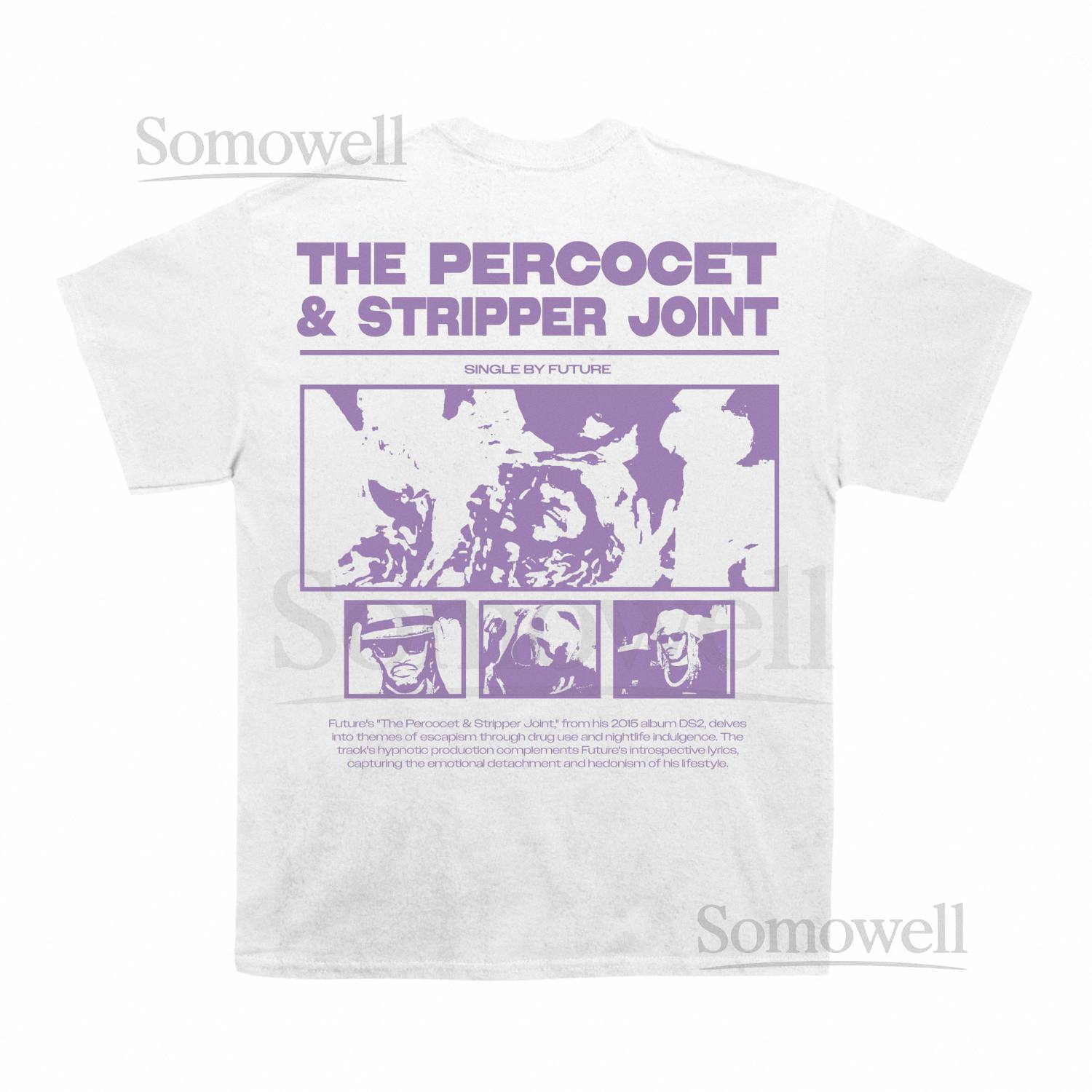 Future Percocet  and Stripper Joint Poster  Vintage Tee, Sweatshirt, Hoodie (With Backprint)