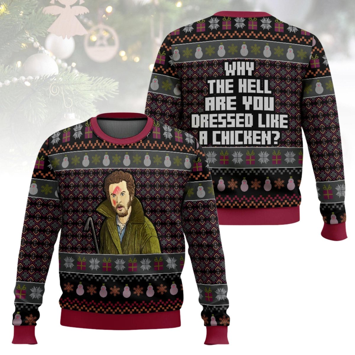 Home Alone Marv Why The Hell Are You Dressed Like A Chicken Ugly Christmas Sweater Funny Holiday Knit Jumper