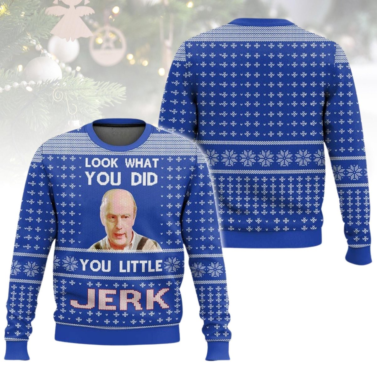 Home Alone Look What You Did You Little Jerk Ugly Christmas Sweater Funny Movie Quote Gift