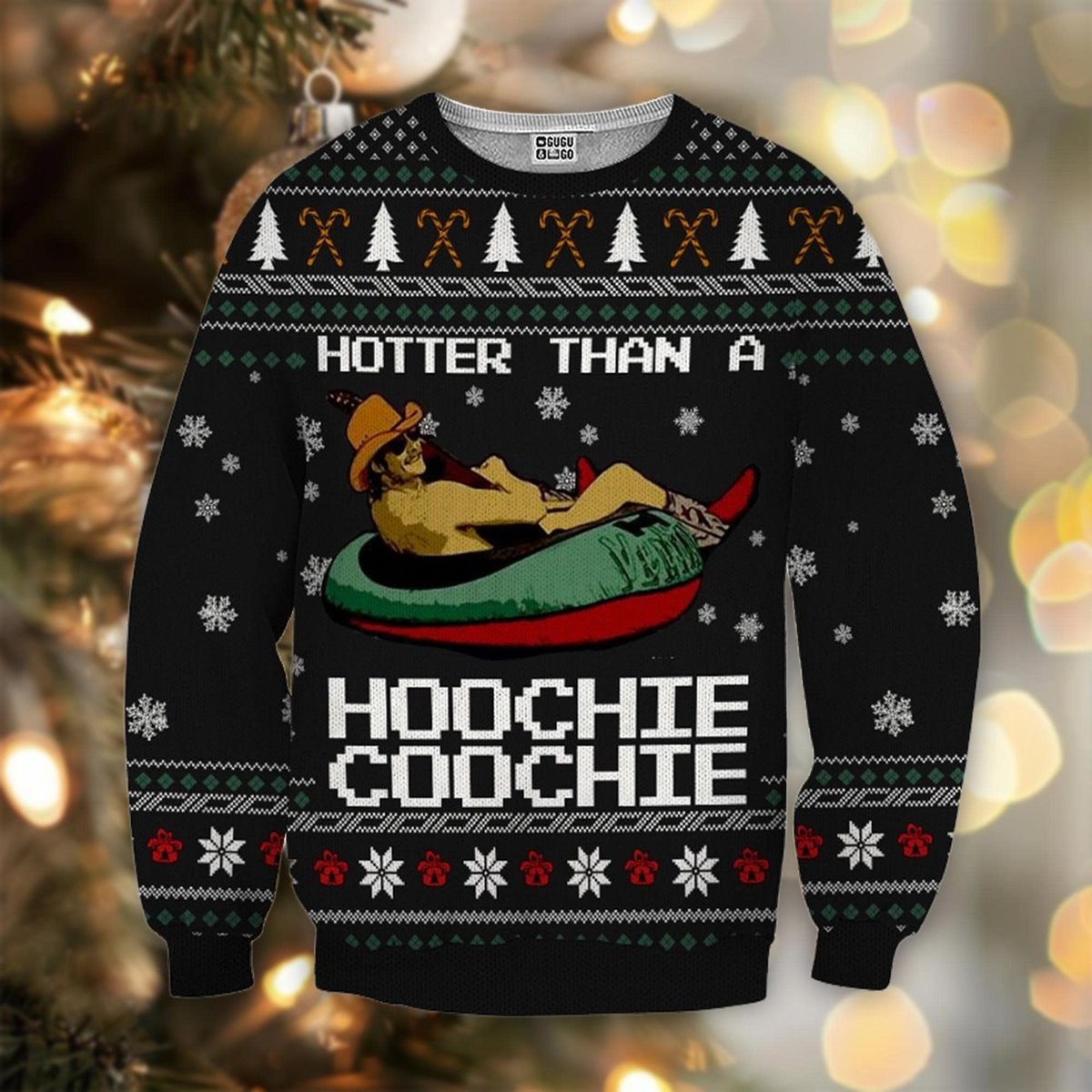 Hotter Than A Hoochie Coochie Ugly Sweater Funny Cowboy Tube Float Christmas Gift