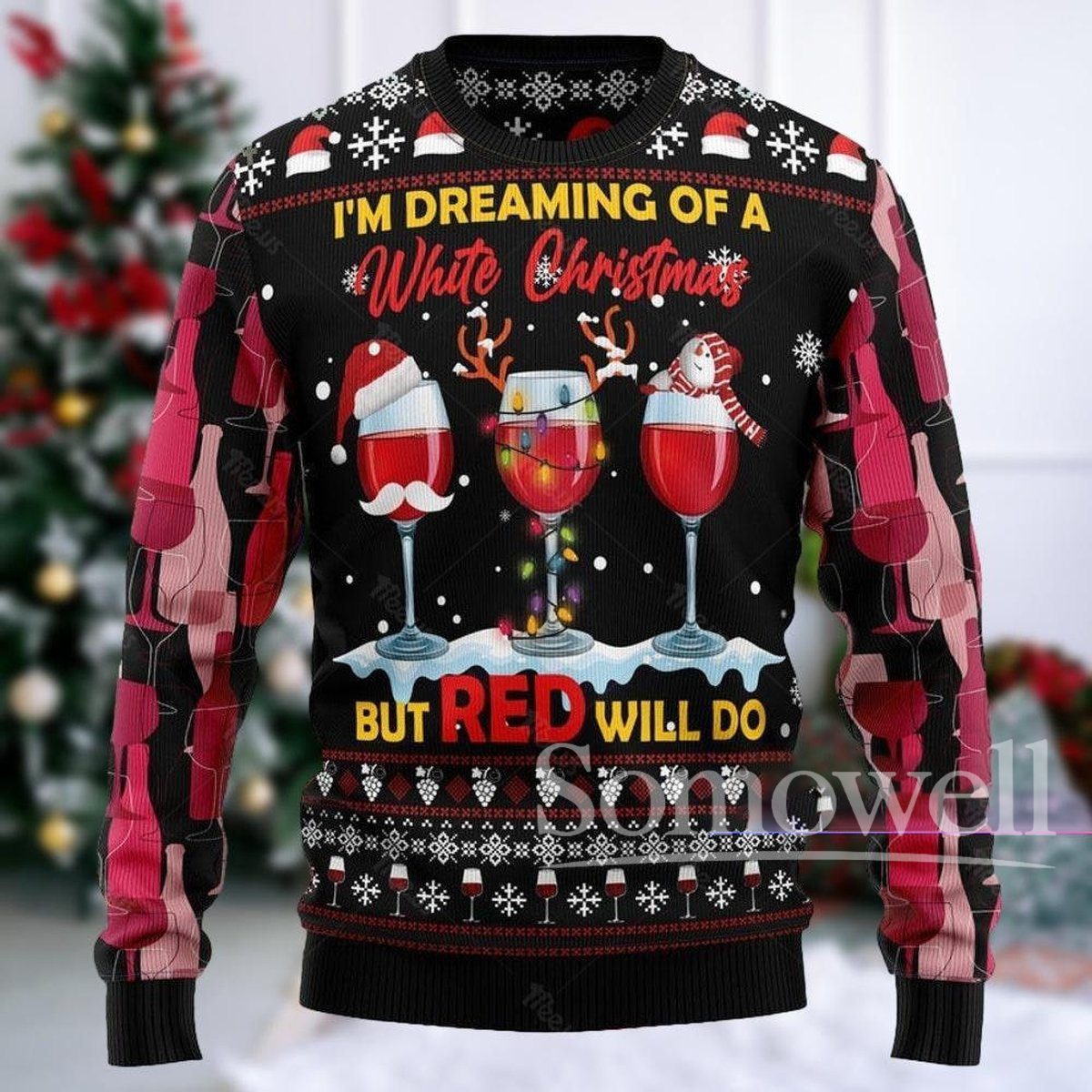 Wine Christmas Ugly Sweater I’m Dreaming of a White Christmas But Red Will Do Holiday Pullover