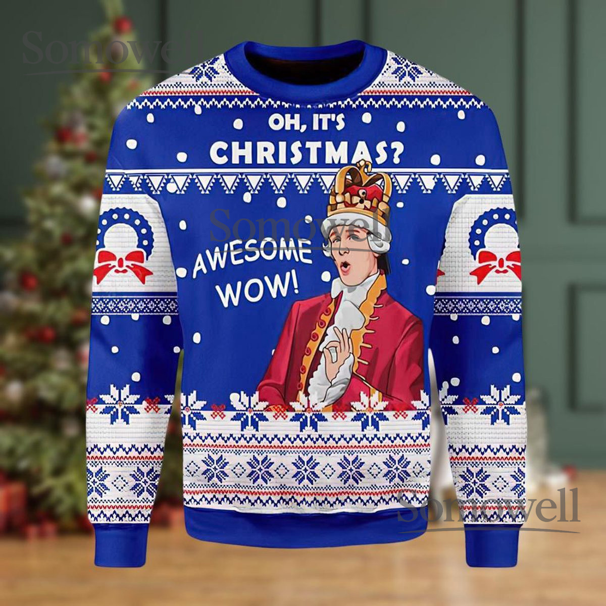 King George Oh It’s Christmas Awesome Wow Blue Funny Ugly Christmas Sweater Gift
