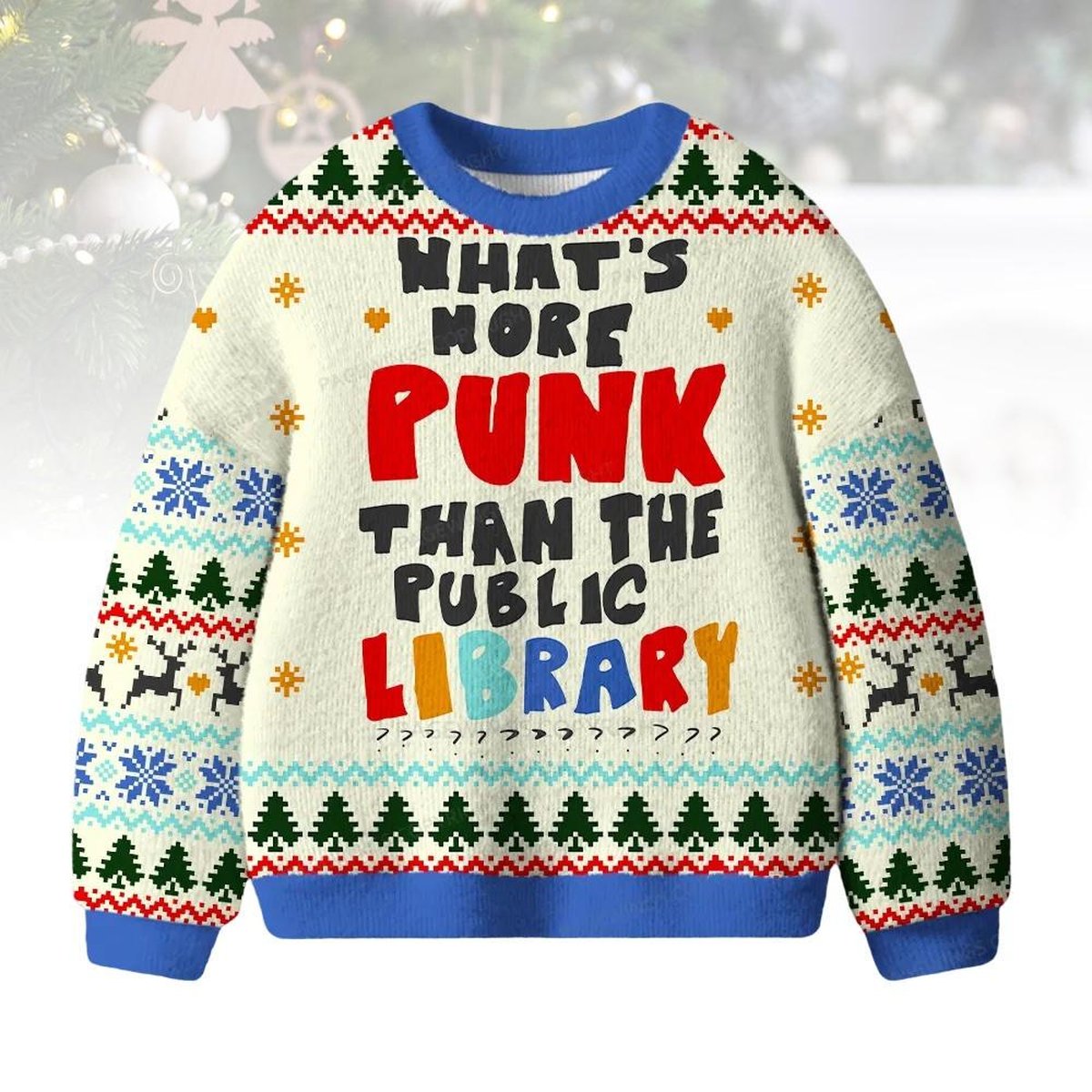 What’s More Punk Than The Public Library Ugly Christmas Sweater Funny Book Lover Holiday Gift