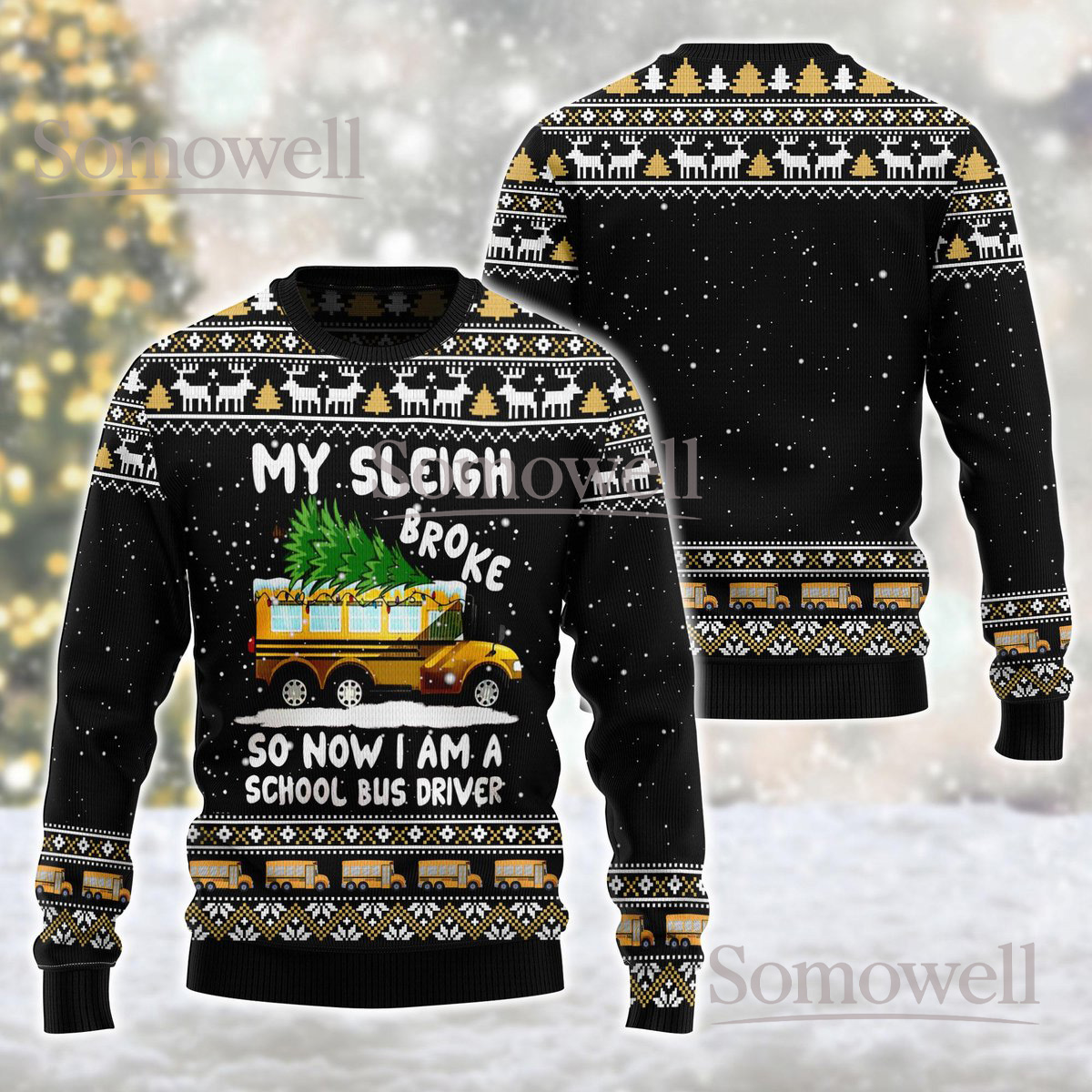 My Sleigh Broke School Bus Driver Ugly Christmas Sweater Holiday Knit Jumper