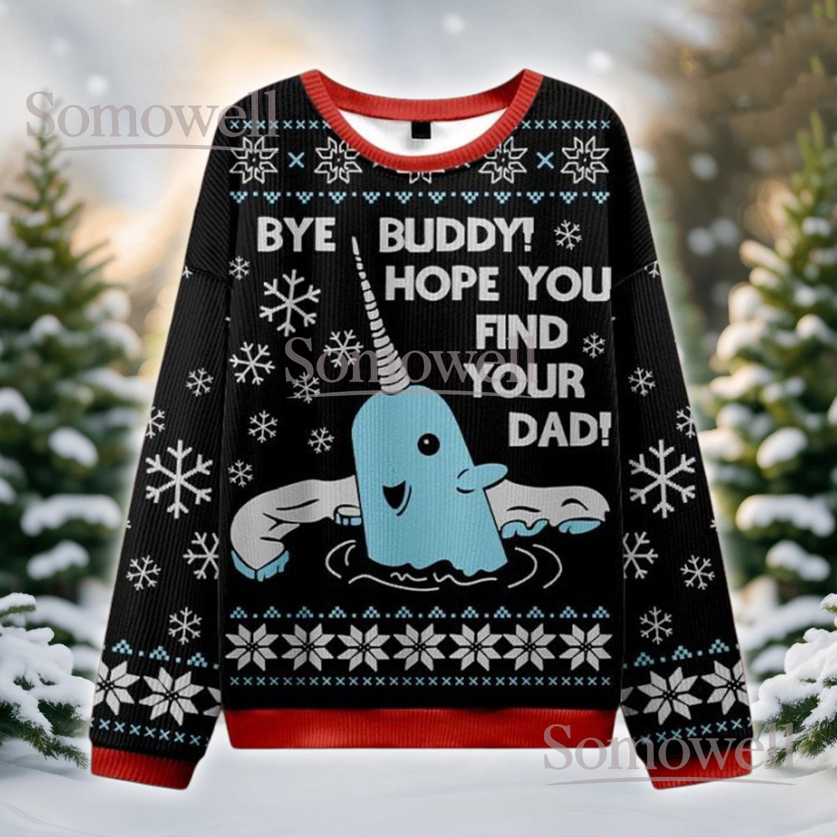Bye Buddy Hope You Find Your Dad Narwhal Ugly Christmas Sweater Funny Holiday Knit Jumper