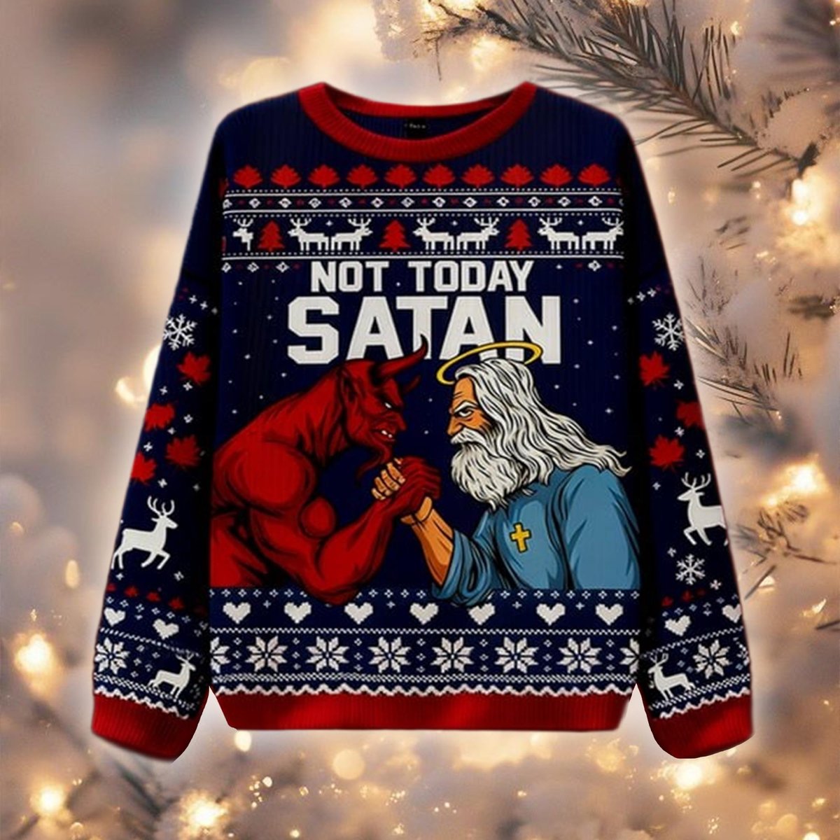 Not Today Satan Ugly Sweater Funny God Vs Devil Meme Christmas Gift