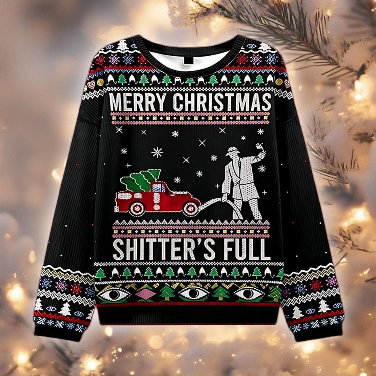 Shitters Full Ugly Sweater Funny Movie Quote Classic Humor Christmas Gift