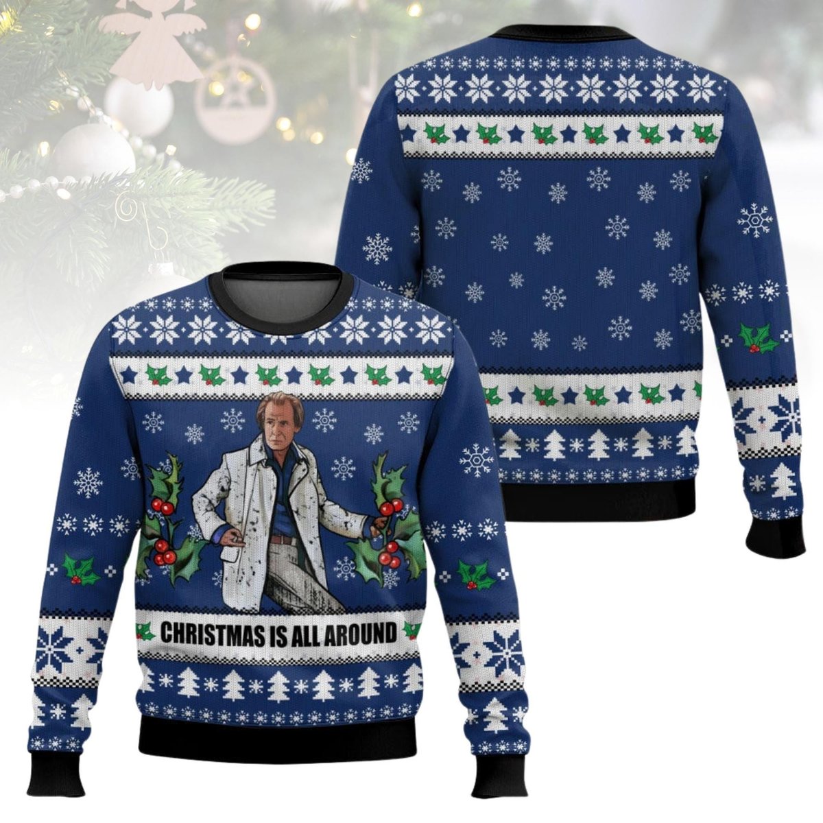 Christmas Is All Around Love Actually Billy Mack Ugly Christmas Sweater Funny Movie Gift