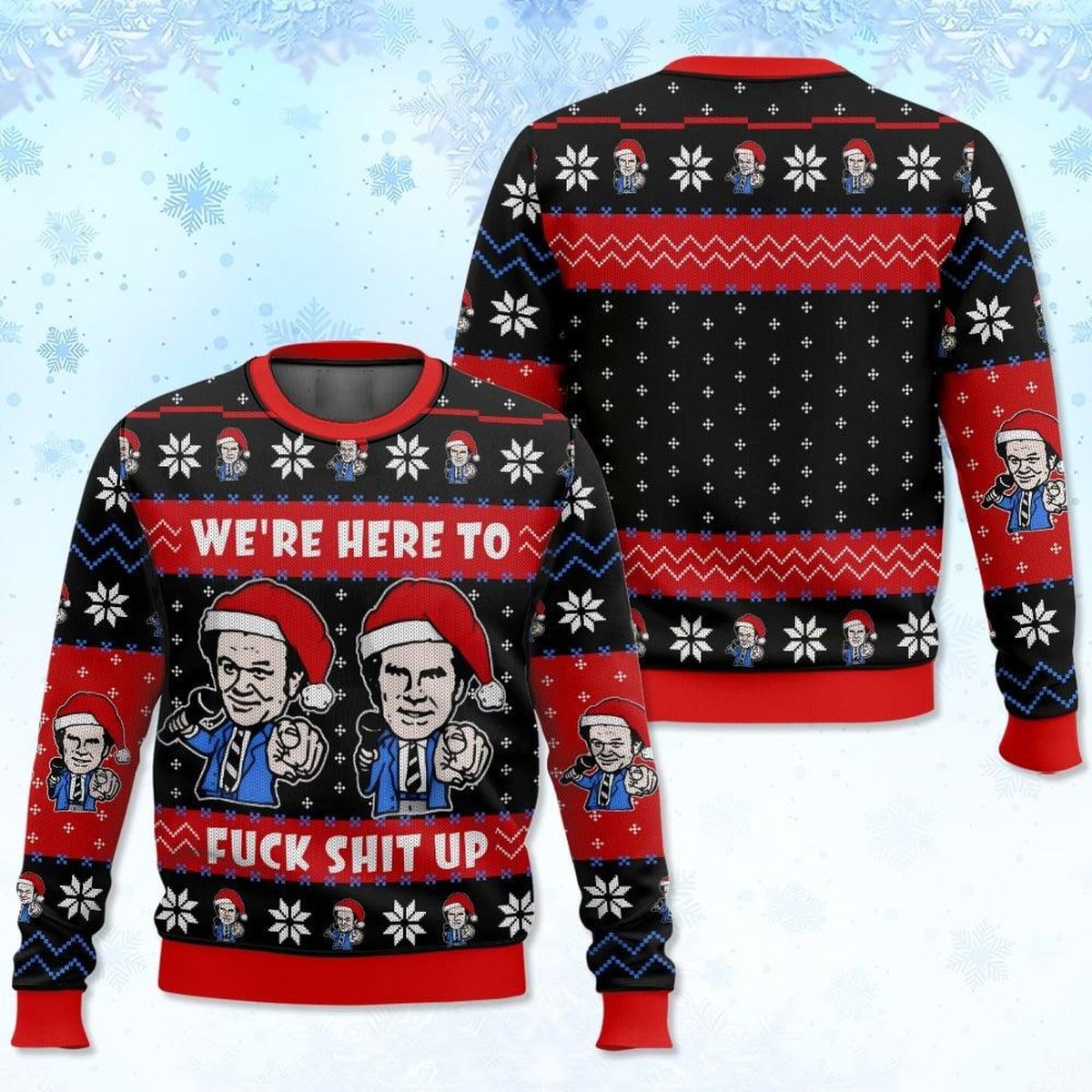 We’re Here To Fuc.k Shit Up Step Brothers Ugly Christmas Sweater Funny Movie Holiday Gift