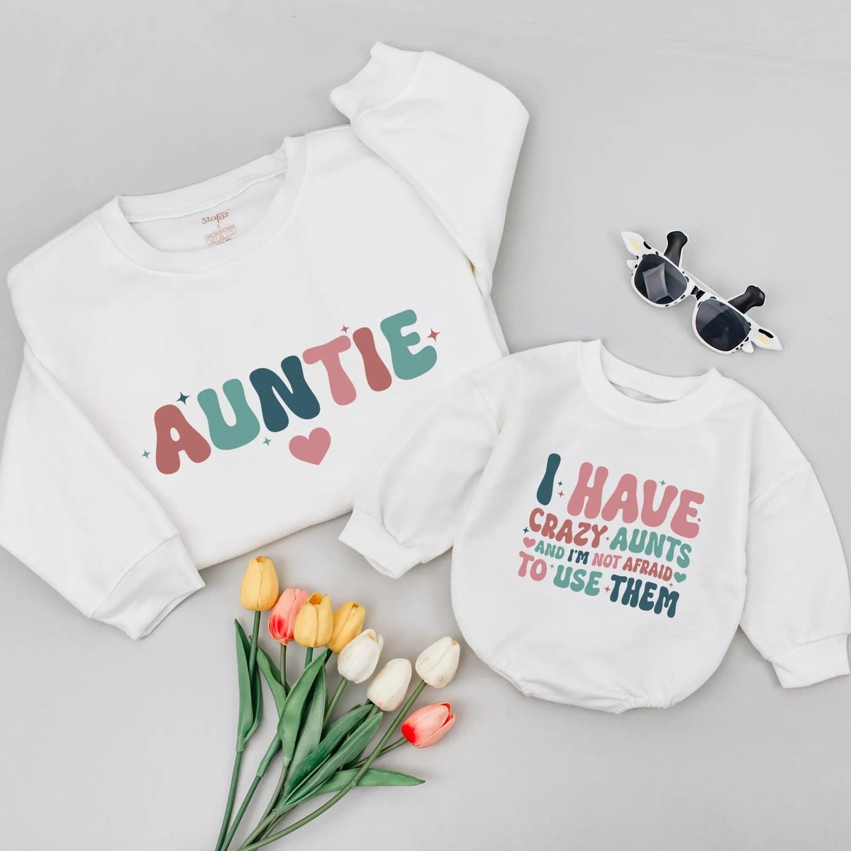 Auntie And I Have Crazy Aunts And I'm Not Afraid To Use Them Matching Sweatshirt Gift From New Aunt 435