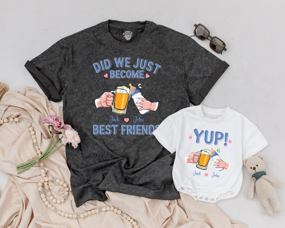 Personalized Funny Dad Baby Matching Shirt Did We Just Become Best Friends Yup Outfit New Dad Gift S 189